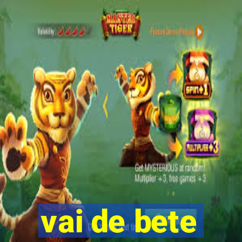 vai de bete